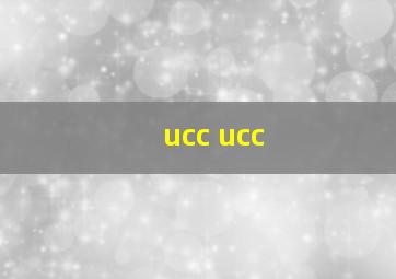 ucc ucc